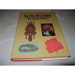 Macrame : Creative Design In Knotting - Dona Z. Meilach (Dust Jacket, 1971)